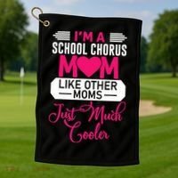 I'm A School Chorus Mom Like Other Moms Mother's Day Golf Towel thumb 1