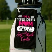 I'm A School Chorus Mom Like Other Moms Mother's Day Golf Towel thumb 2