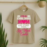 I'm A School Chorus Mom Like Other Moms Mother's Day T-Shirt thumb 2