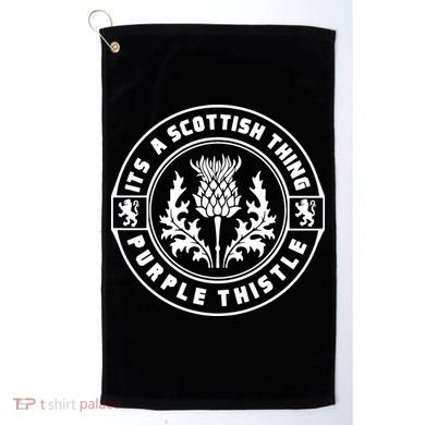 ItS A Scottish Thing Purple Thistle Golf Towel
