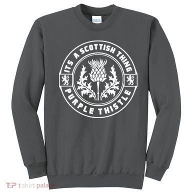 ItS A Scottish Thing Purple Thistle Sweatshirt