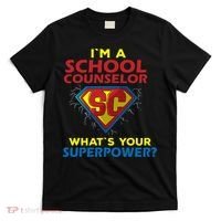Im A School Counselor Whats Your Superpower T-Shirt thumb 0