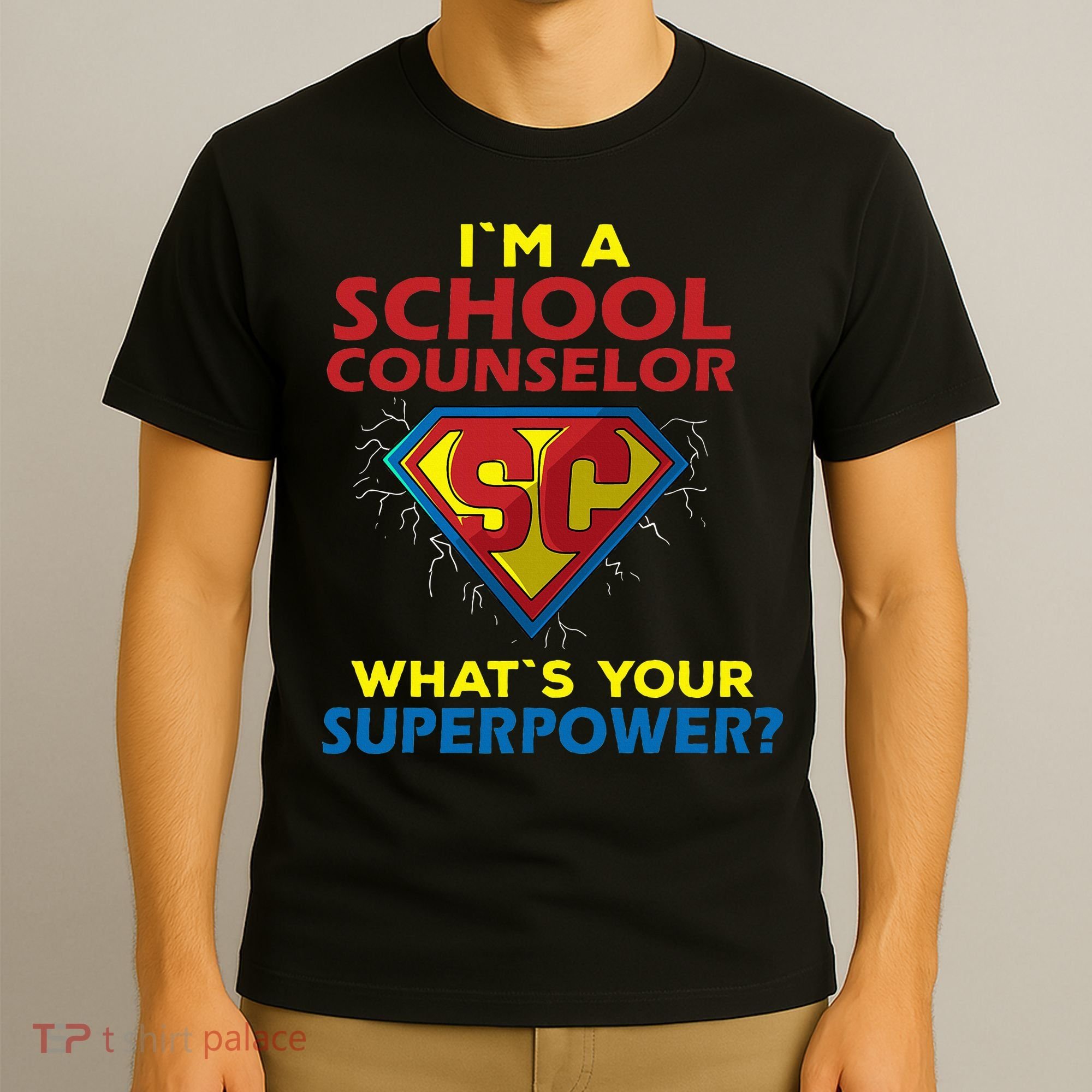 Im A School Counselor Whats Your Superpower T-Shirt