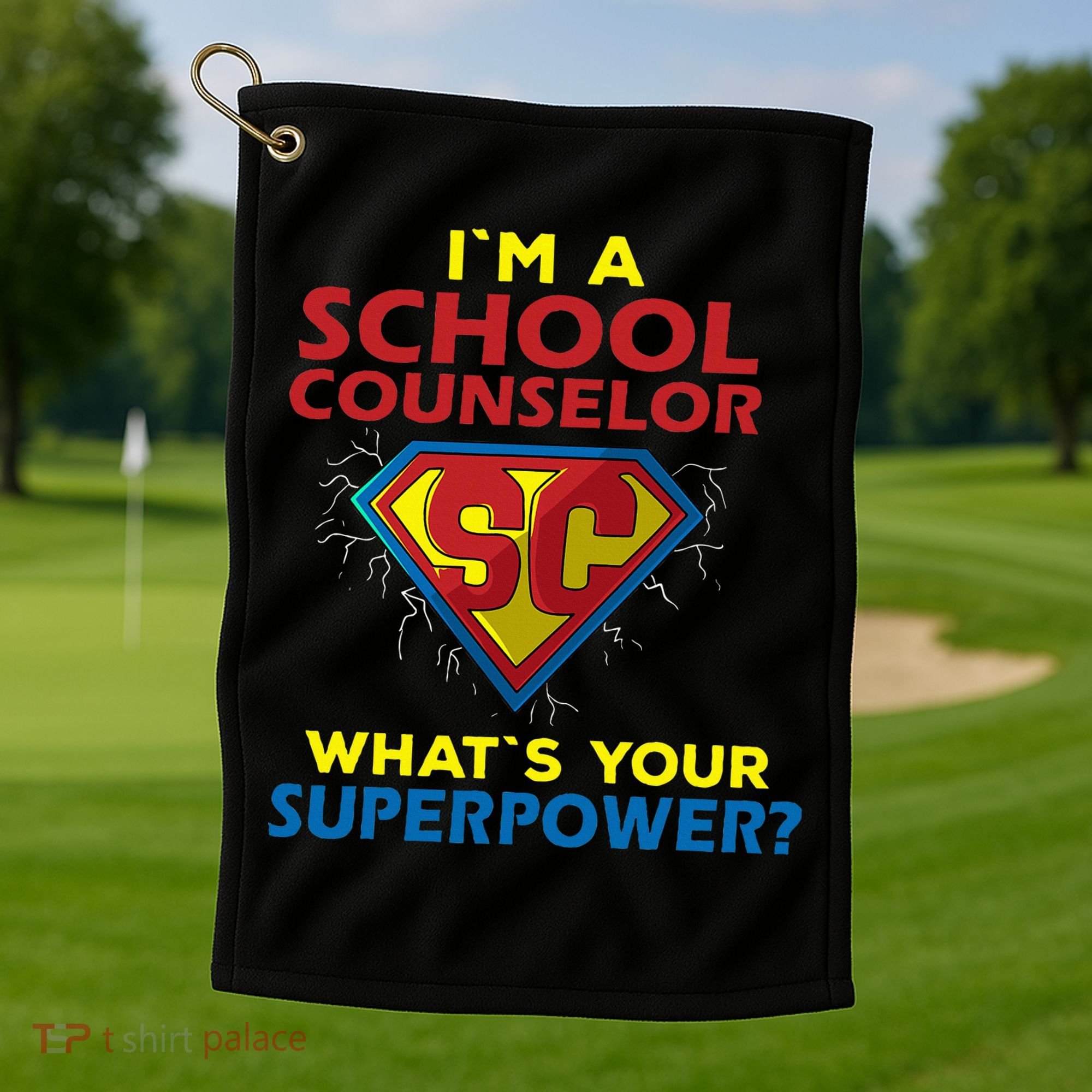 Im A School Counselor Whats Your Superpower Golf Towel