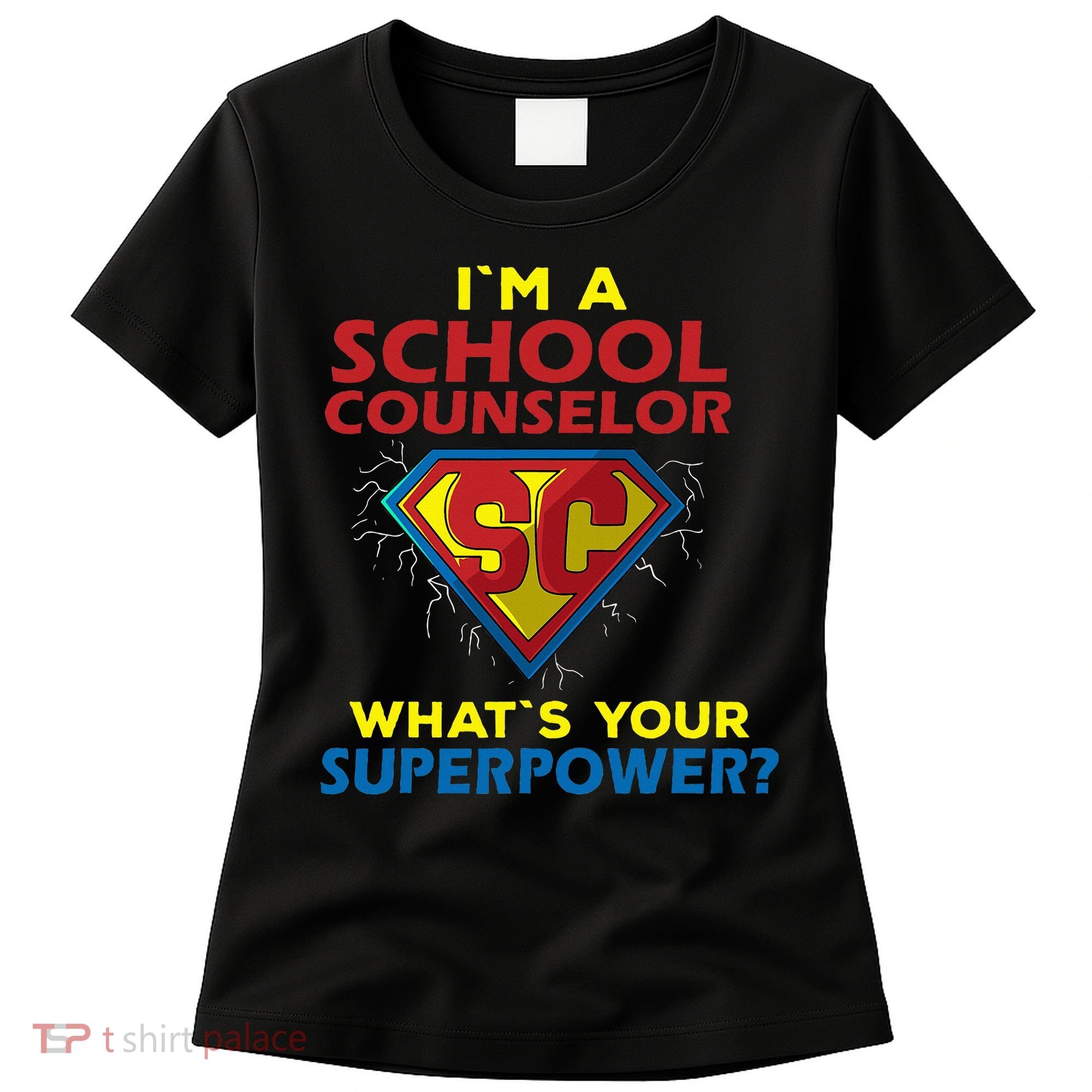 Im A School Counselor Whats Your Superpower Women's T-Shirt