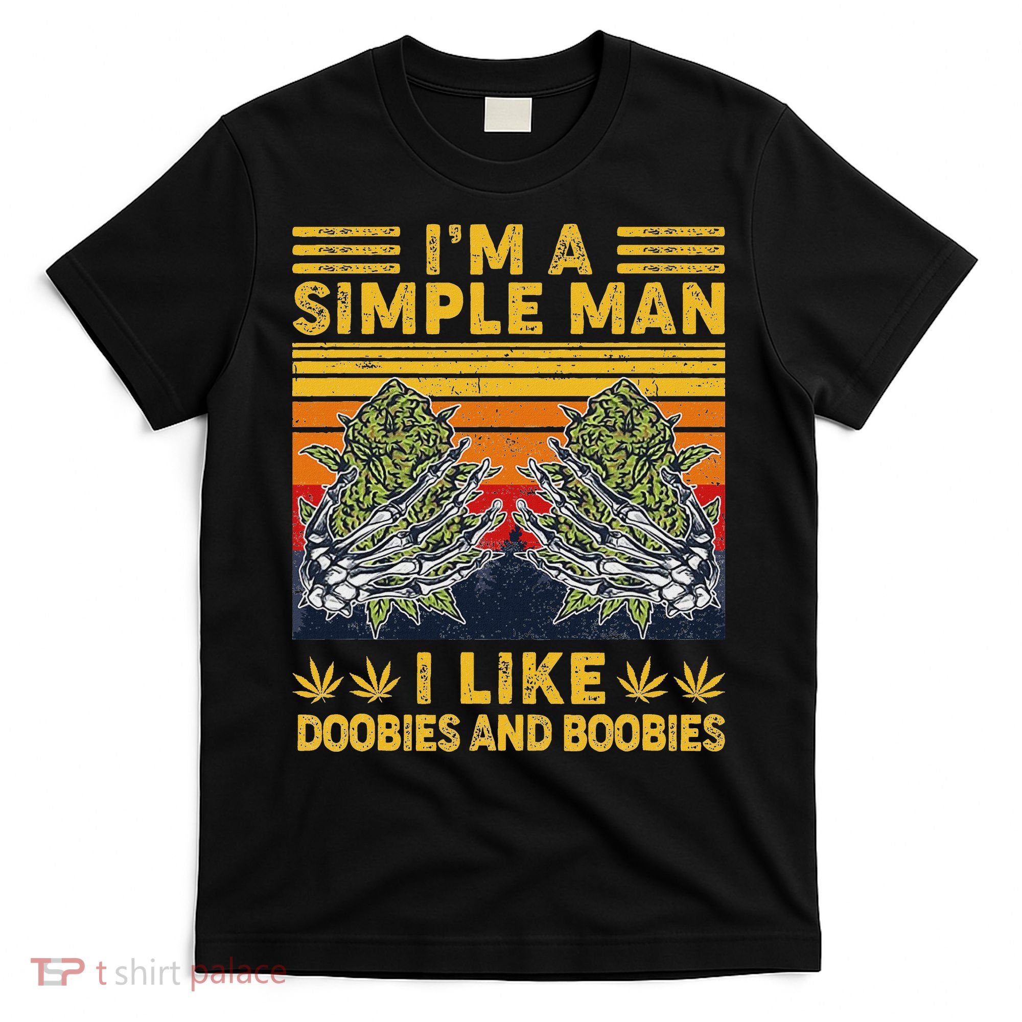 IM A Simple Man I Like Doobies And Boobies Vintage T-Shirt