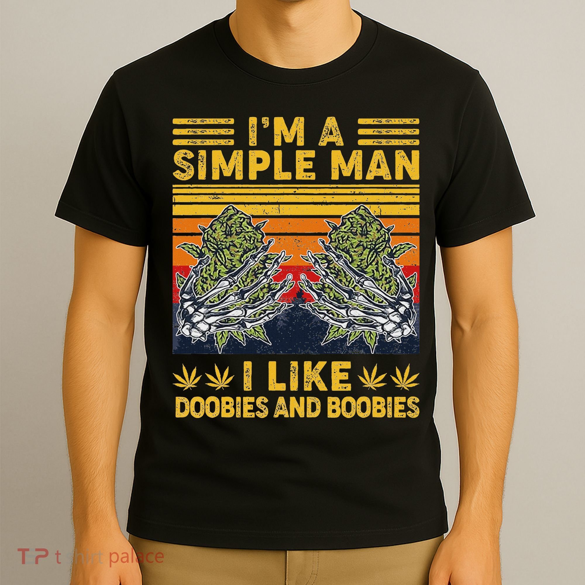 IM A Simple Man I Like Doobies And Boobies Vintage T-Shirt