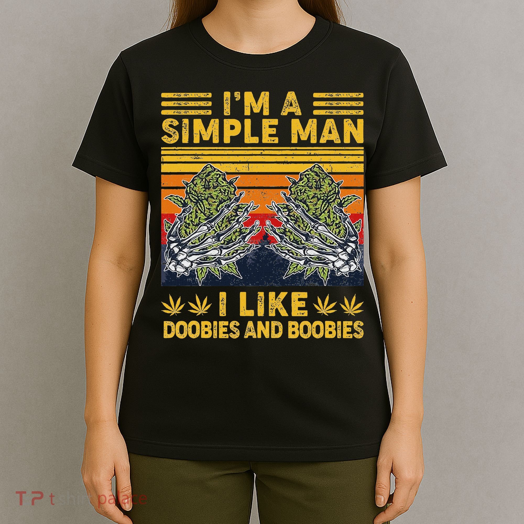 IM A Simple Man I Like Doobies And Boobies Vintage T-Shirt