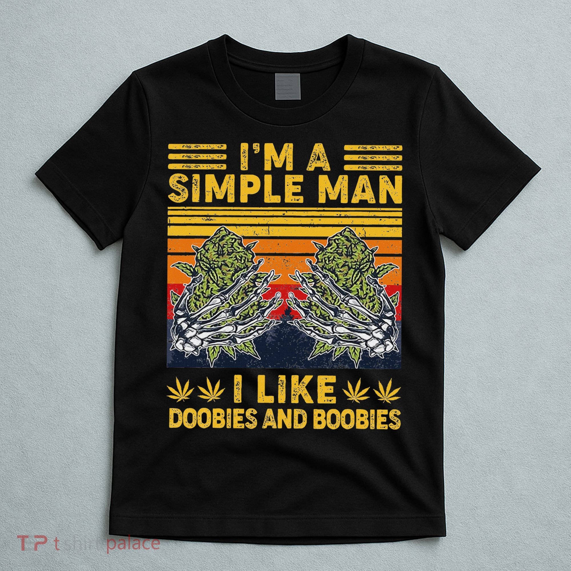 IM A Simple Man I Like Doobies And Boobies Vintage T-Shirt