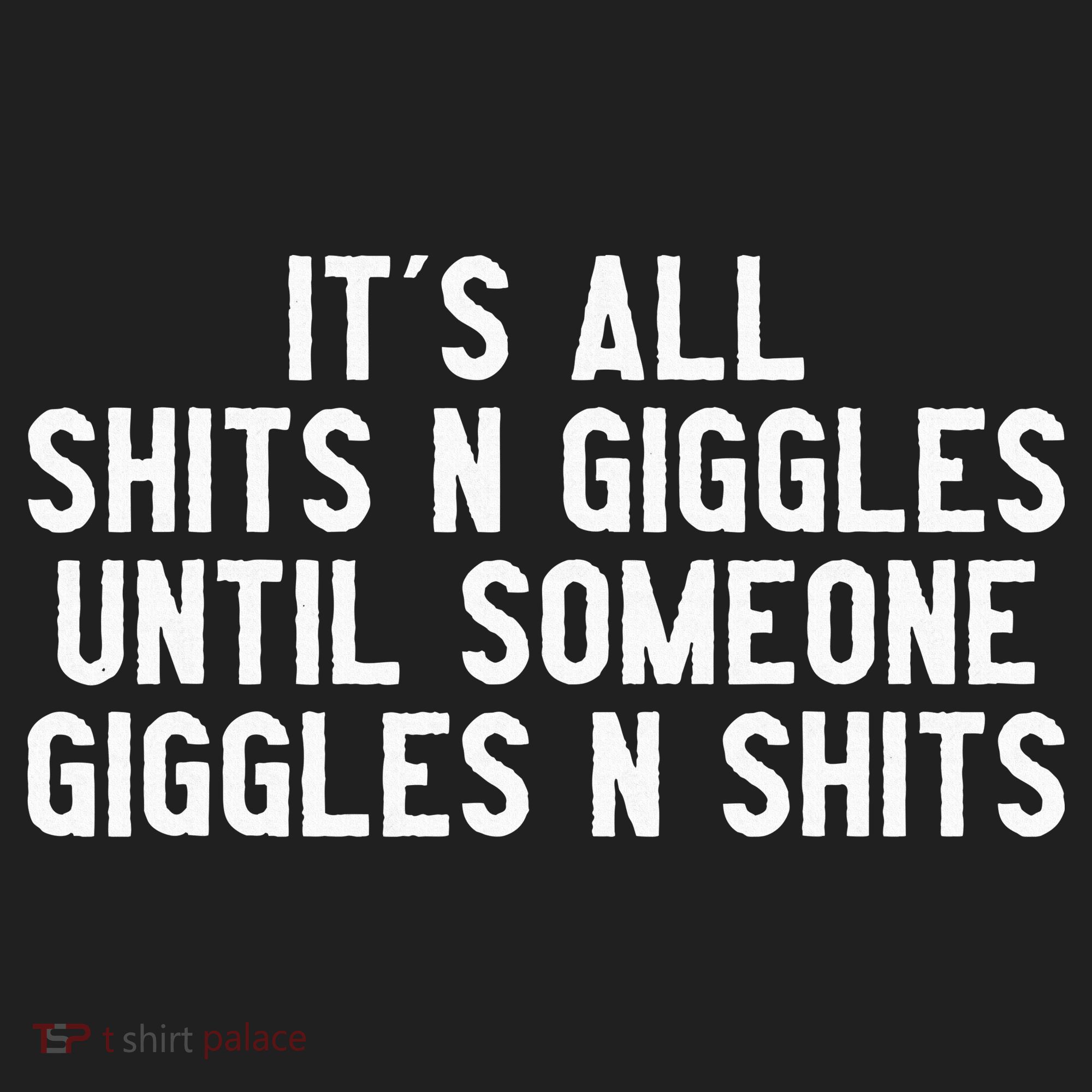 ItS All Shits And Giggles Until Someone Giggles And Shits Beanie