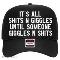 ItS All Shits And Giggles Until Someone Giggles And Shits Hat thumb 0