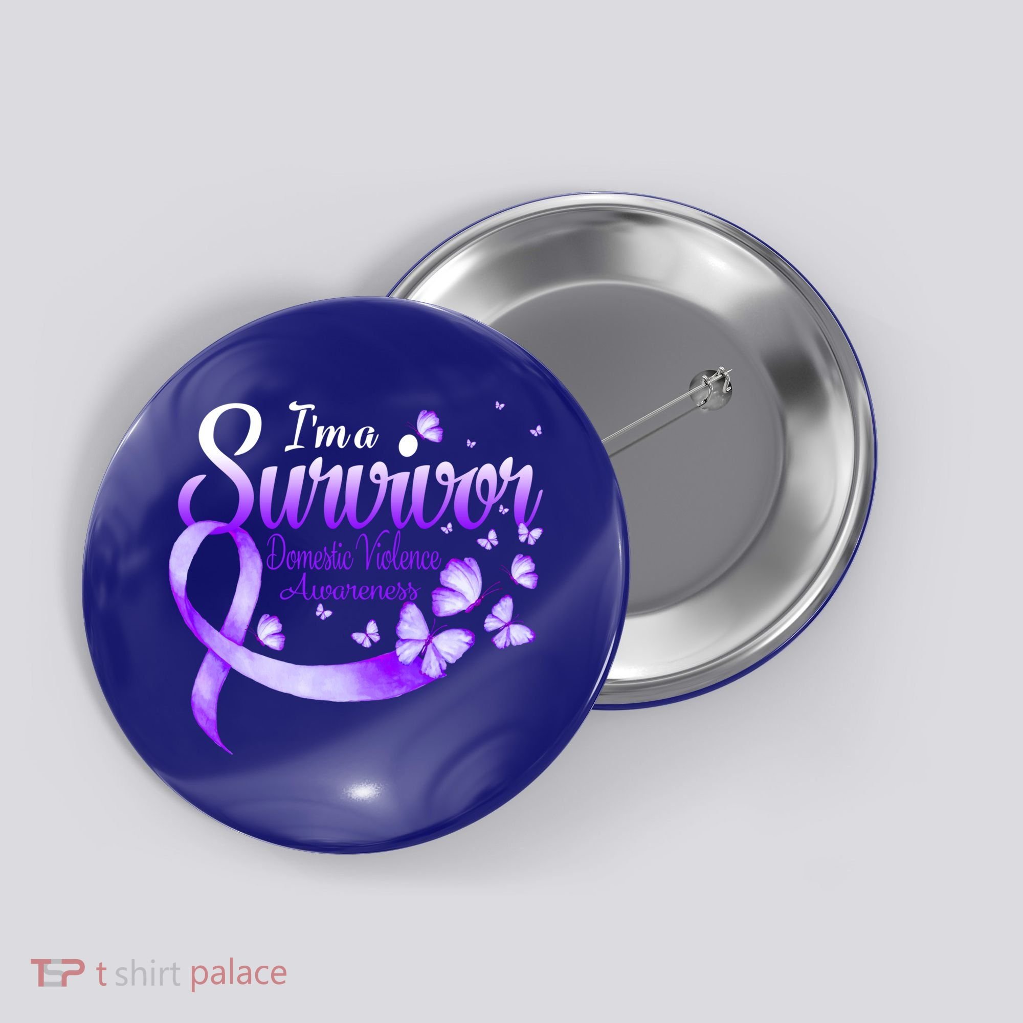 Im A Survivor Domestic Violence Awareness Butterfly Gift Button