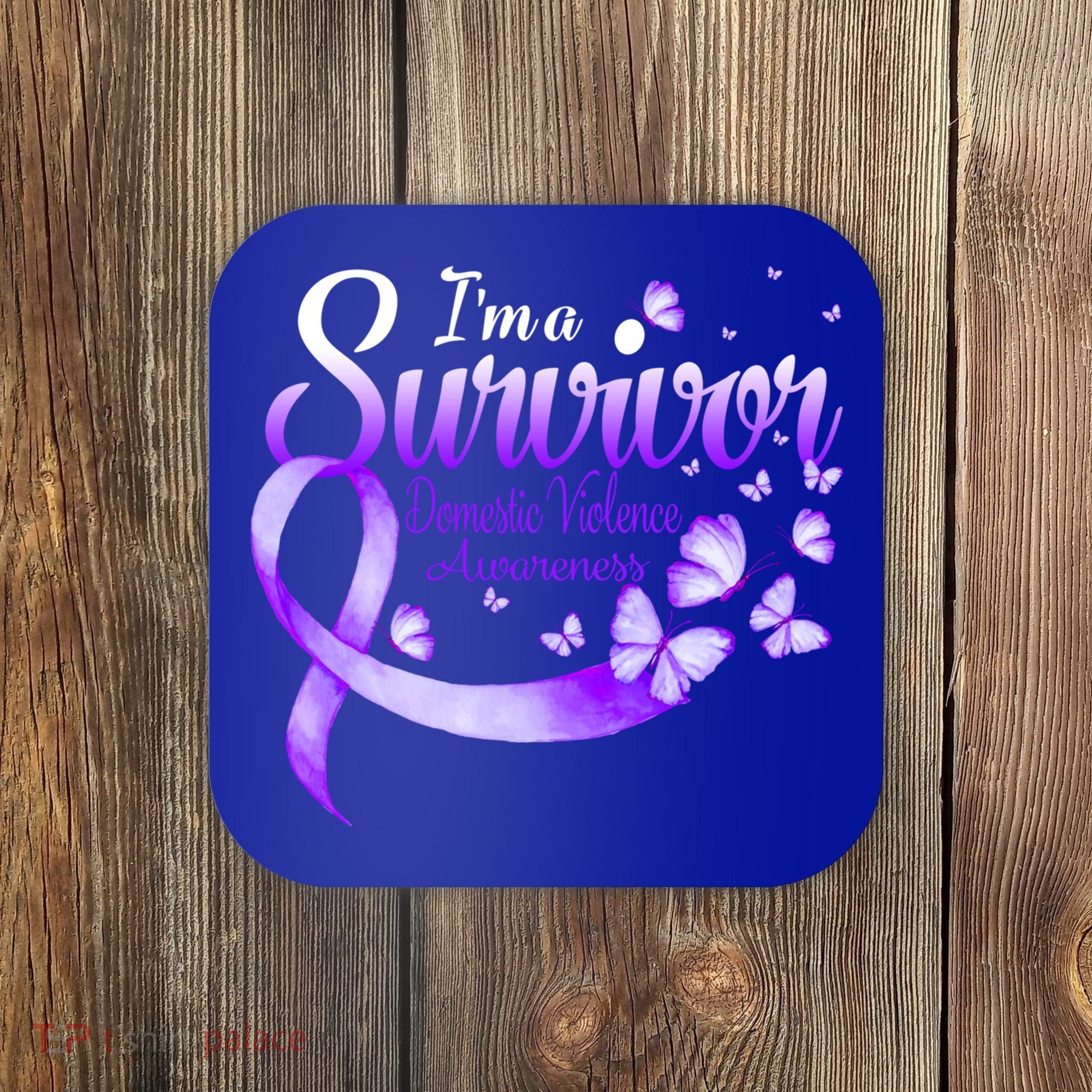 Im A Survivor Domestic Violence Awareness Butterfly Gift Coaster