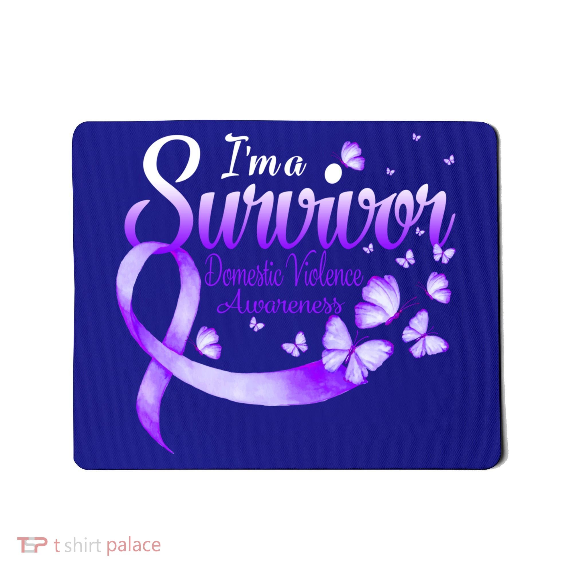 Im A Survivor Domestic Violence Awareness Butterfly Gift Mousepad