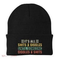 ItS All Shits And Giggles Until Someone Giggles And Shits Beanie thumb 0