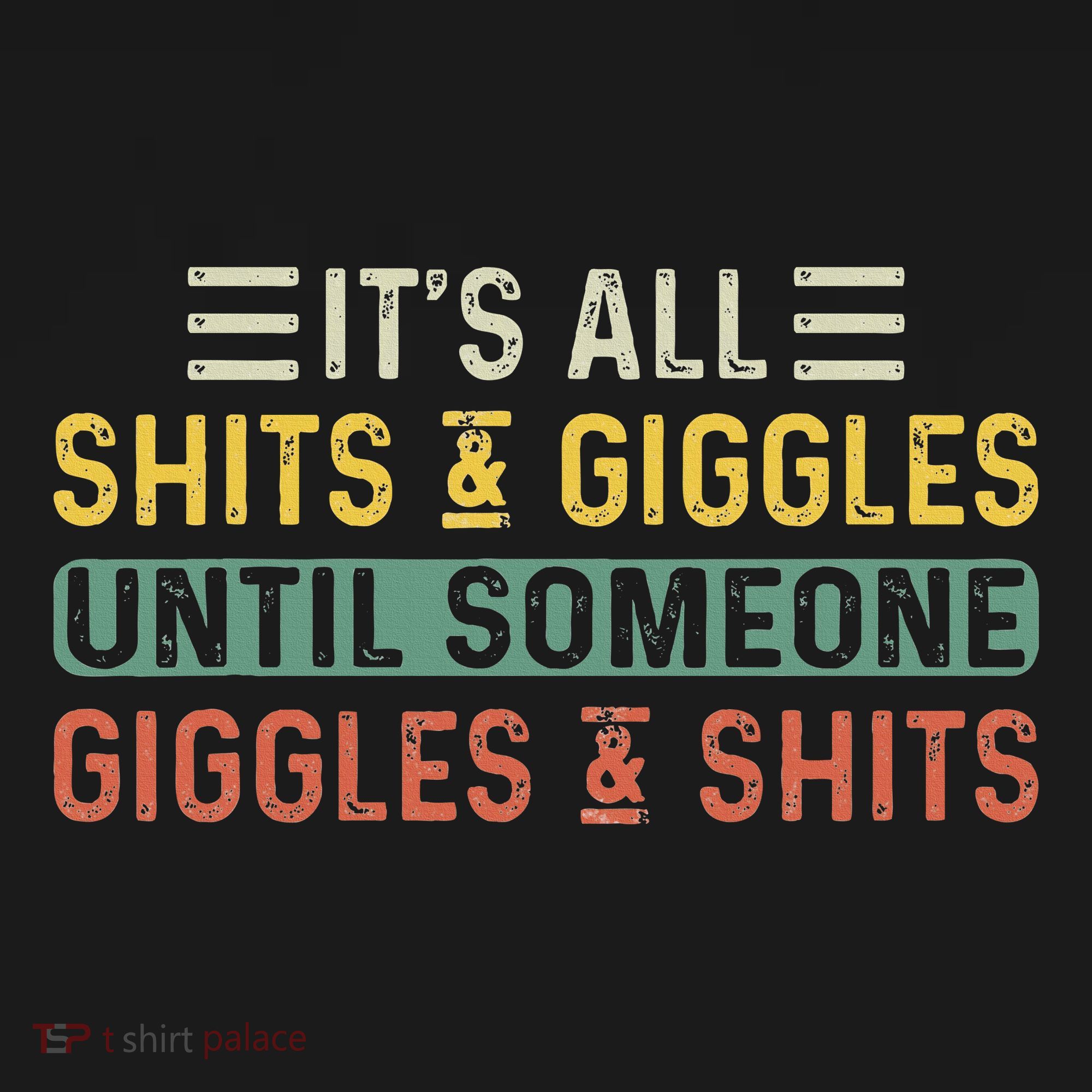 ItS All Shits And Giggles Until Someone Giggles And Shits Women's Hoodie