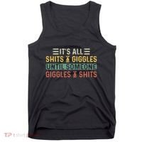 ItS All Shits And Giggles Until Someone Giggles And Shits Tank Top thumb 0