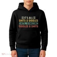 ItS All Shits And Giggles Until Someone Giggles And Shits Kids Hoodie thumb 4