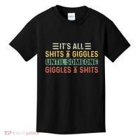 ItS All Shits And Giggles Until Someone Giggles And Shits Kids T-Shirt thumb 0