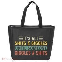 ItS All Shits And Giggles Until Someone Giggles And Shits Tote Bag thumb 0