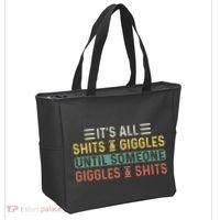 ItS All Shits And Giggles Until Someone Giggles And Shits Tote Bag thumb 2