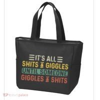 ItS All Shits And Giggles Until Someone Giggles And Shits Tote Bag thumb 3