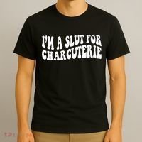 I’m A Slut For Charcuterie T-Shirt thumb 3