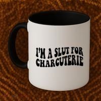 I’m A Slut For Charcuterie Coffee Mug thumb 2
