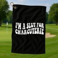 I’m A Slut For Charcuterie Golf Towel thumb 1