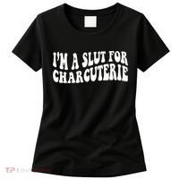 I’m A Slut For Charcuterie Women's T-Shirt thumb 0