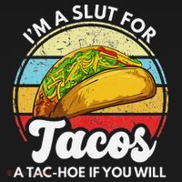 IM A Slut For Tacos A Tac Hoe If You Will Funny Taco Lover Women's Tank Top thumb 5