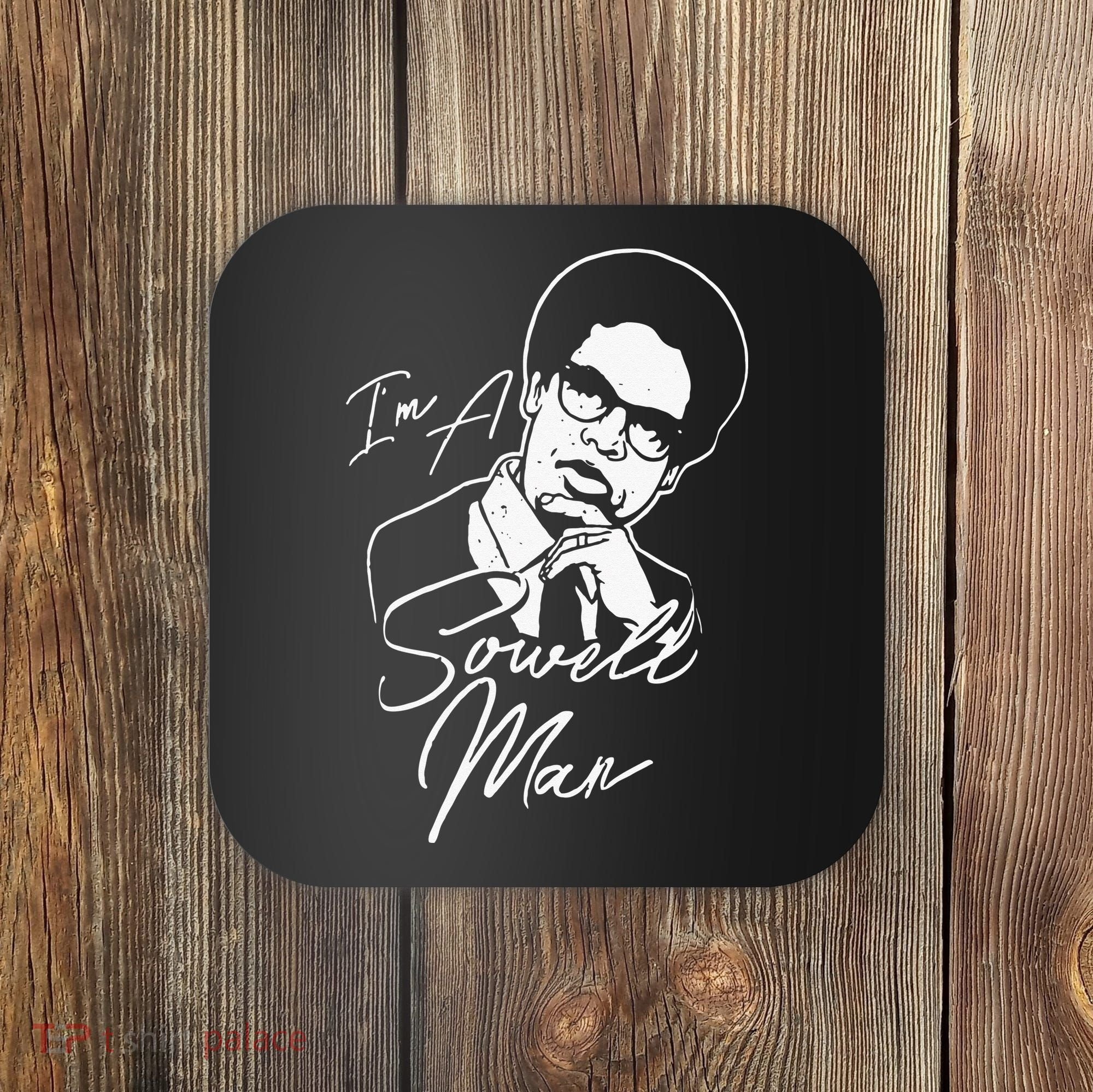 I'm A Sowell Man Thomas African American Economist Coaster
