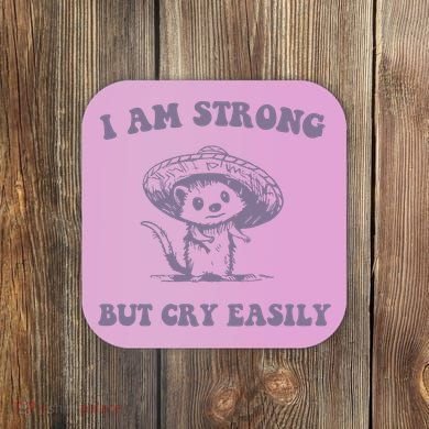 I Am Strong But Cry Easily Retro Coaster