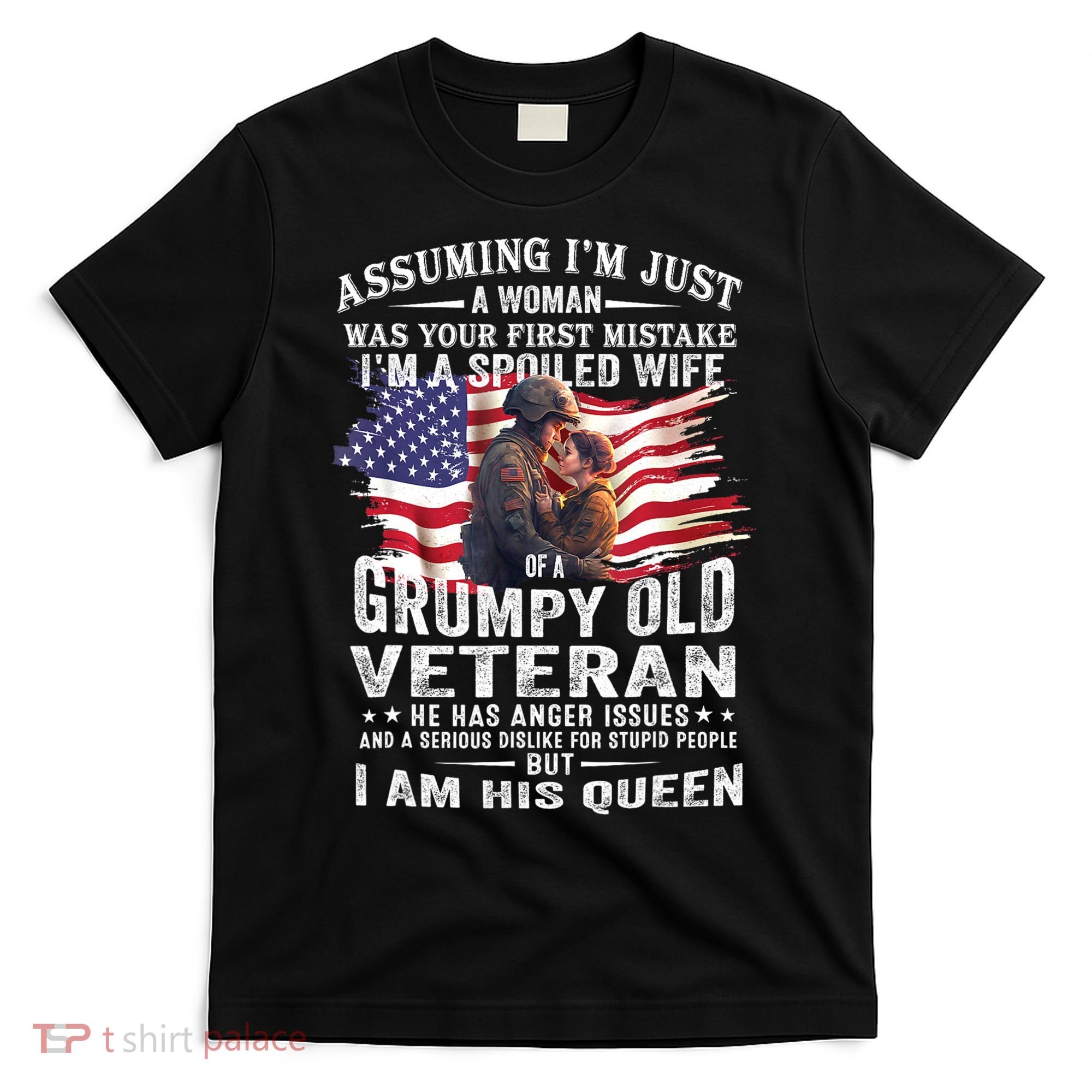 IM A Spoiled Wife Of A Grumpy Old Veteran Husband Wife T-Shirt