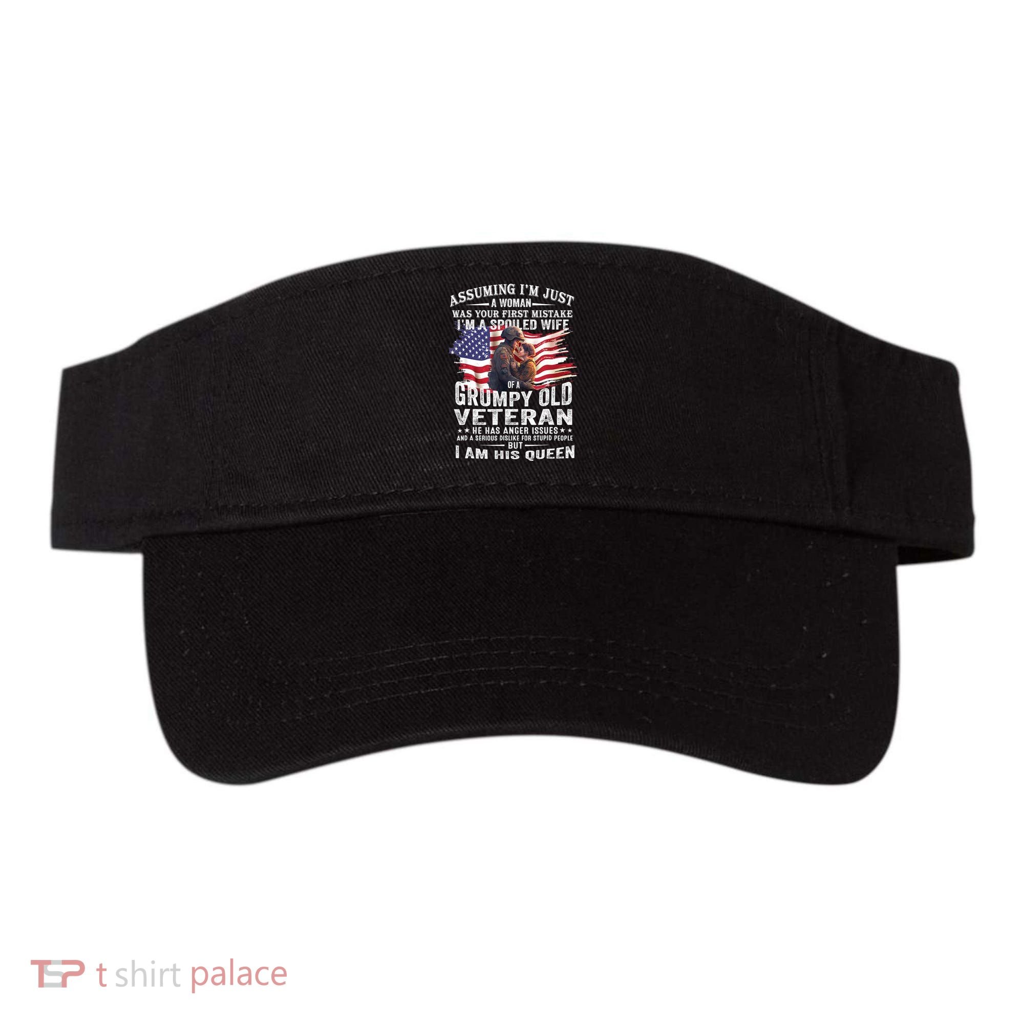 IM A Spoiled Wife Of A Grumpy Old Veteran Husband Wife Visor