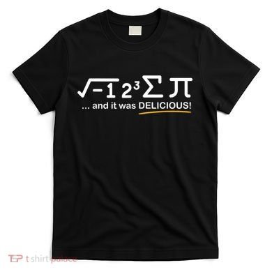 I Ate Some Pi Funny Pi Day & Math Lover Gift T-Shirt