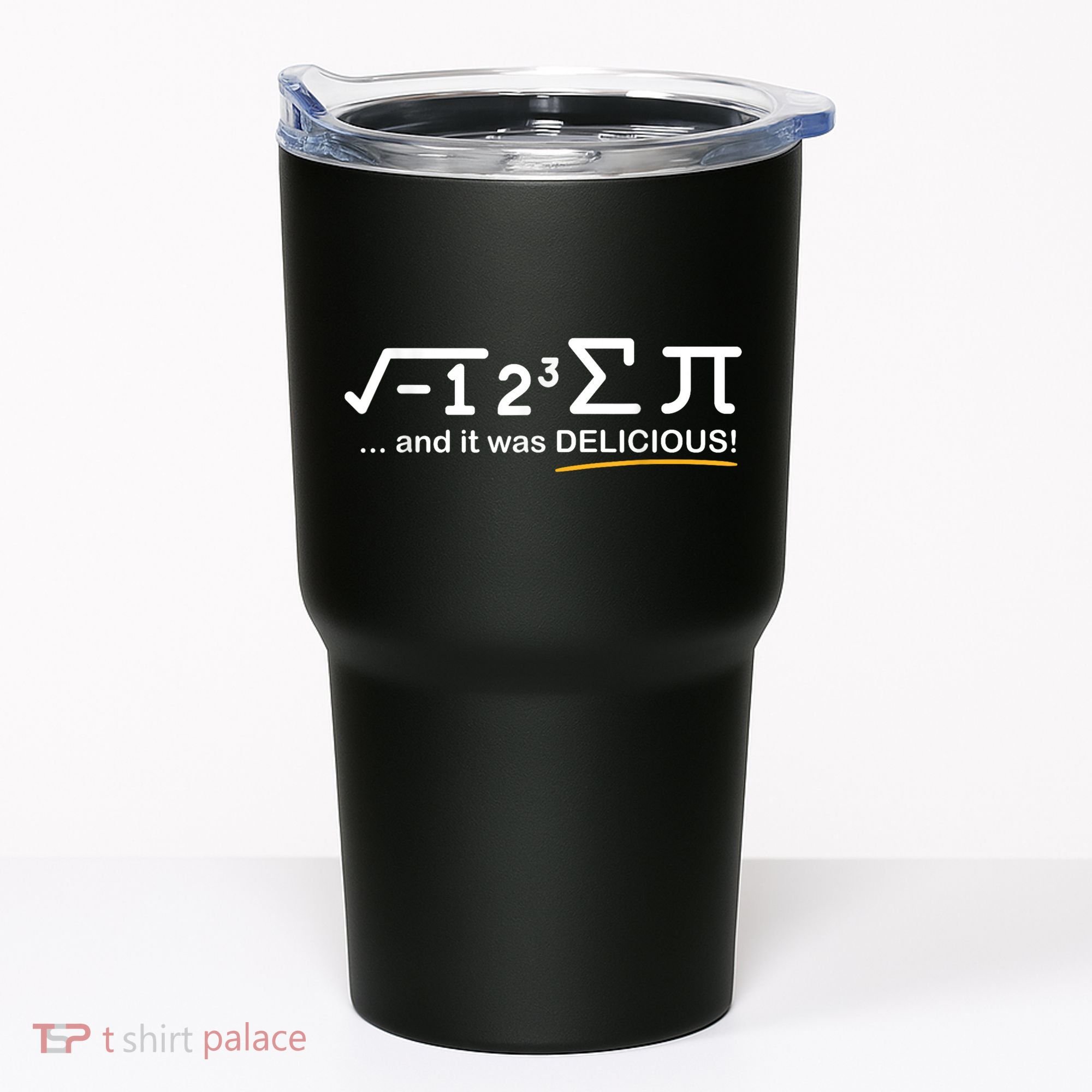 I Ate Some Pi Funny Pi Day & Math Lover Gift Tumbler