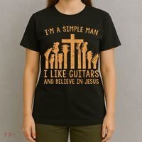 Im A Simple Man I Like Bass Guitar And Believe In Jesus Tee T-Shirt thumb 4