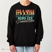 It's A Smile It's A Kiss It's A Sip Of Wine It's Summertime Women's Sweatshirt thumb 0