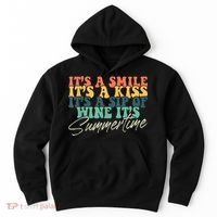 It's A Smile It's A Kiss It's A Sip Of Wine It's Summertime Hoodie thumb 0