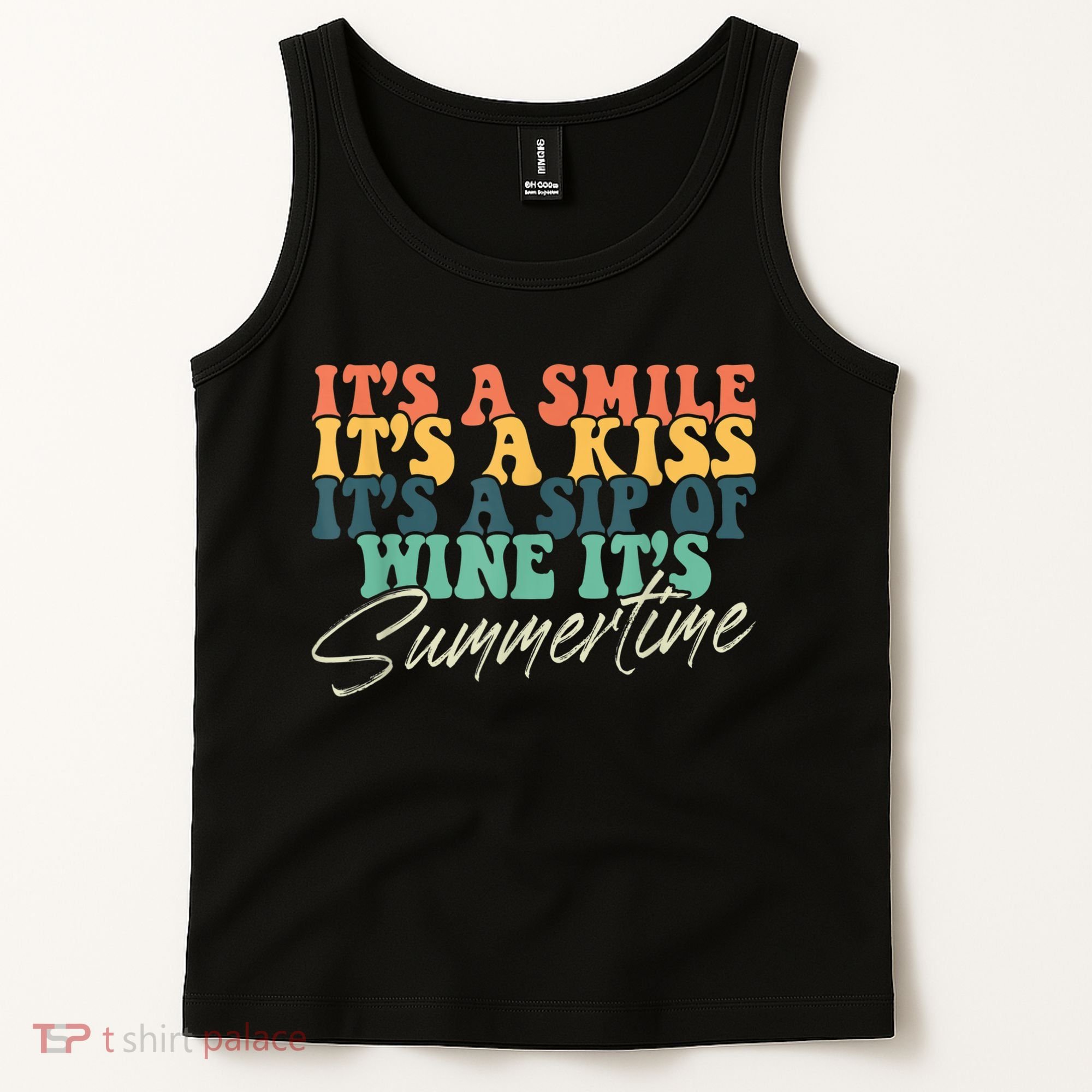 It's A Smile It's A Kiss It's A Sip Of Wine It's Summertime Tank Top