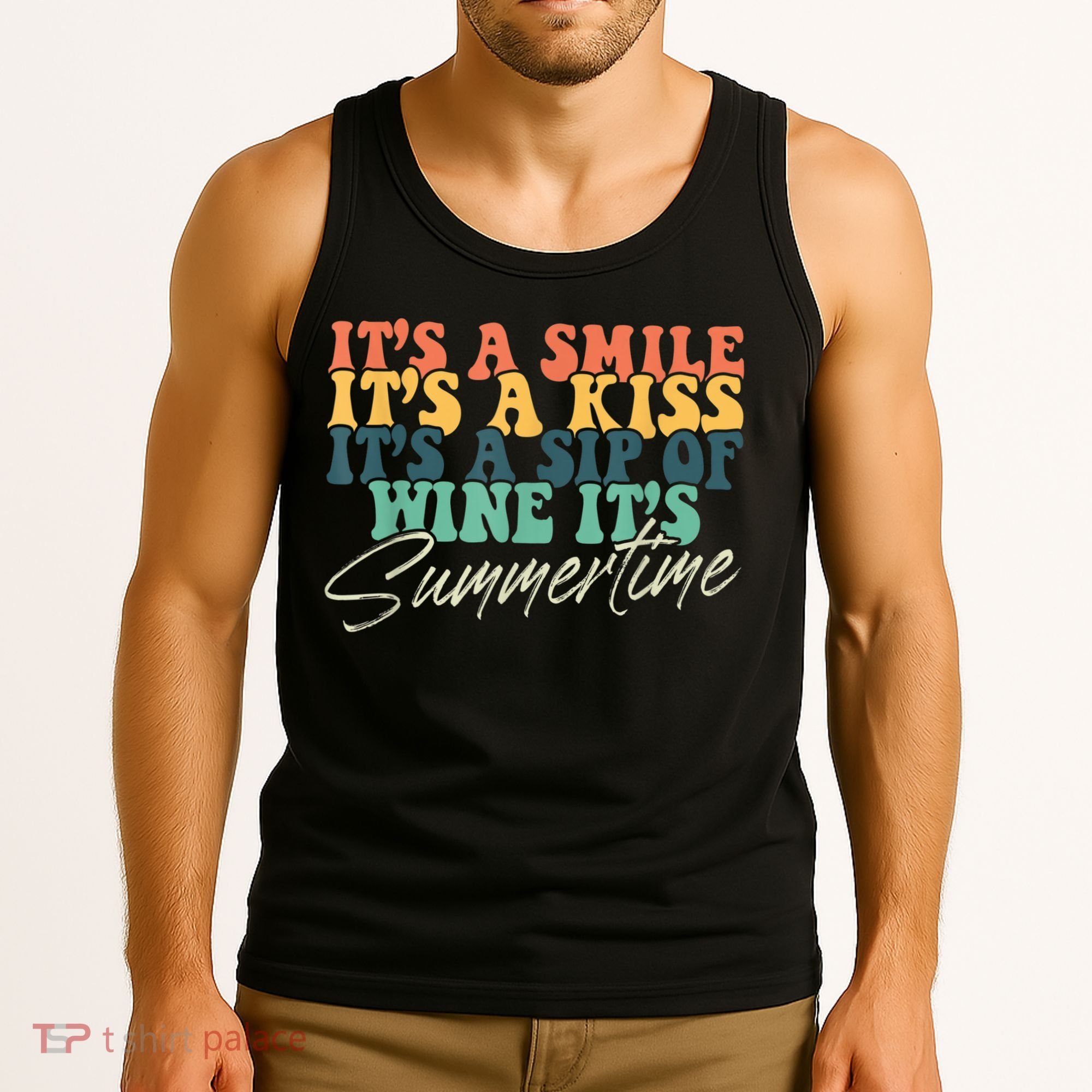 It's A Smile It's A Kiss It's A Sip Of Wine It's Summertime Tank Top