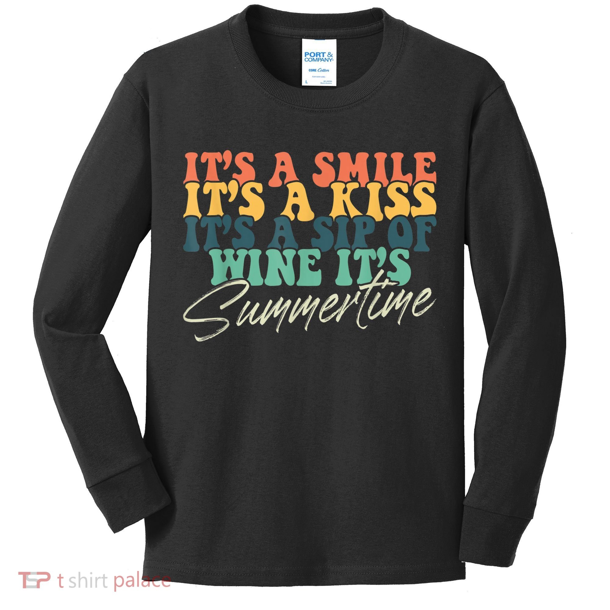 It's A Smile It's A Kiss It's A Sip Of Wine It's Summertime Kids Long Sleeve Shirt