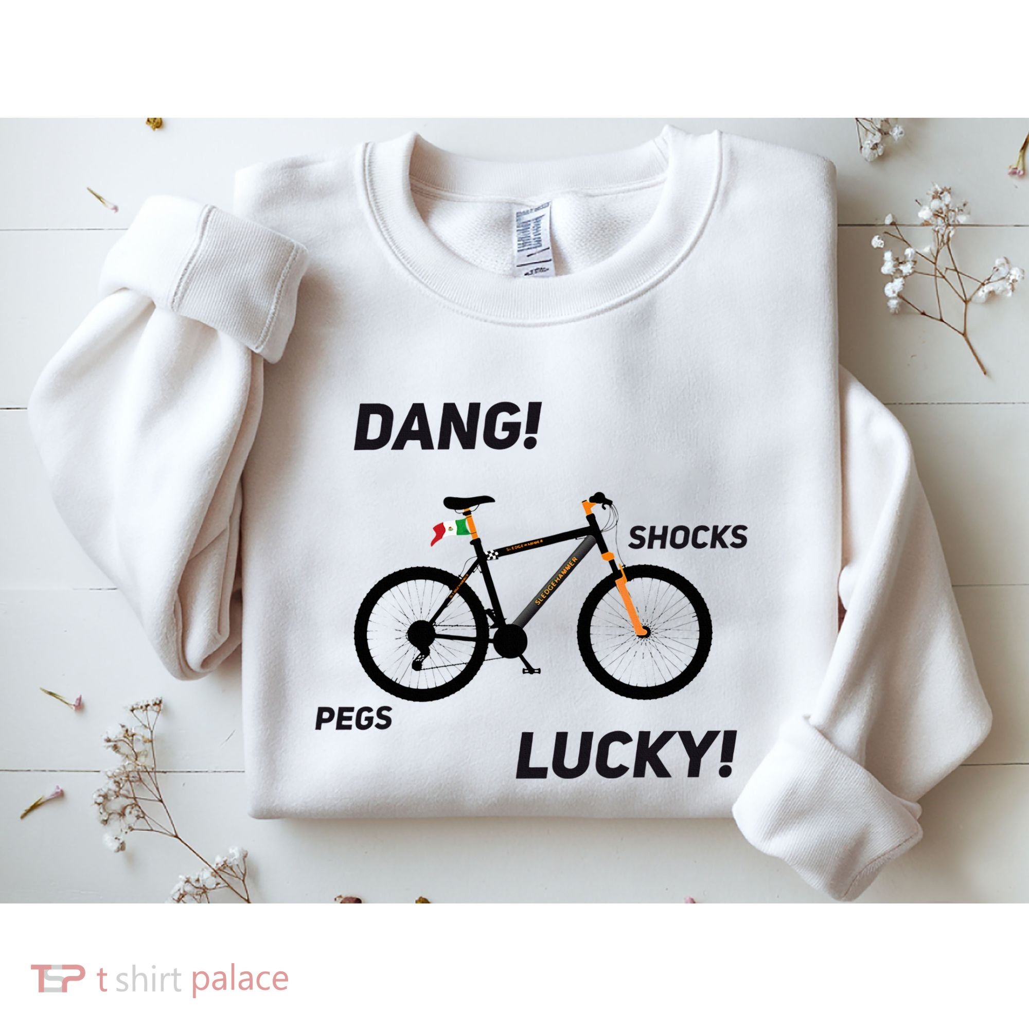 ItS A Sledgehammer Dang! Shocks Pegs Lucky! Sweatshirt