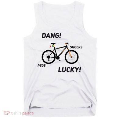 ItS A Sledgehammer Dang! Shocks Pegs Lucky! Tank Top