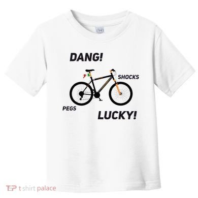 ItS A Sledgehammer Dang! Shocks Pegs Lucky! Toddler T-Shirt