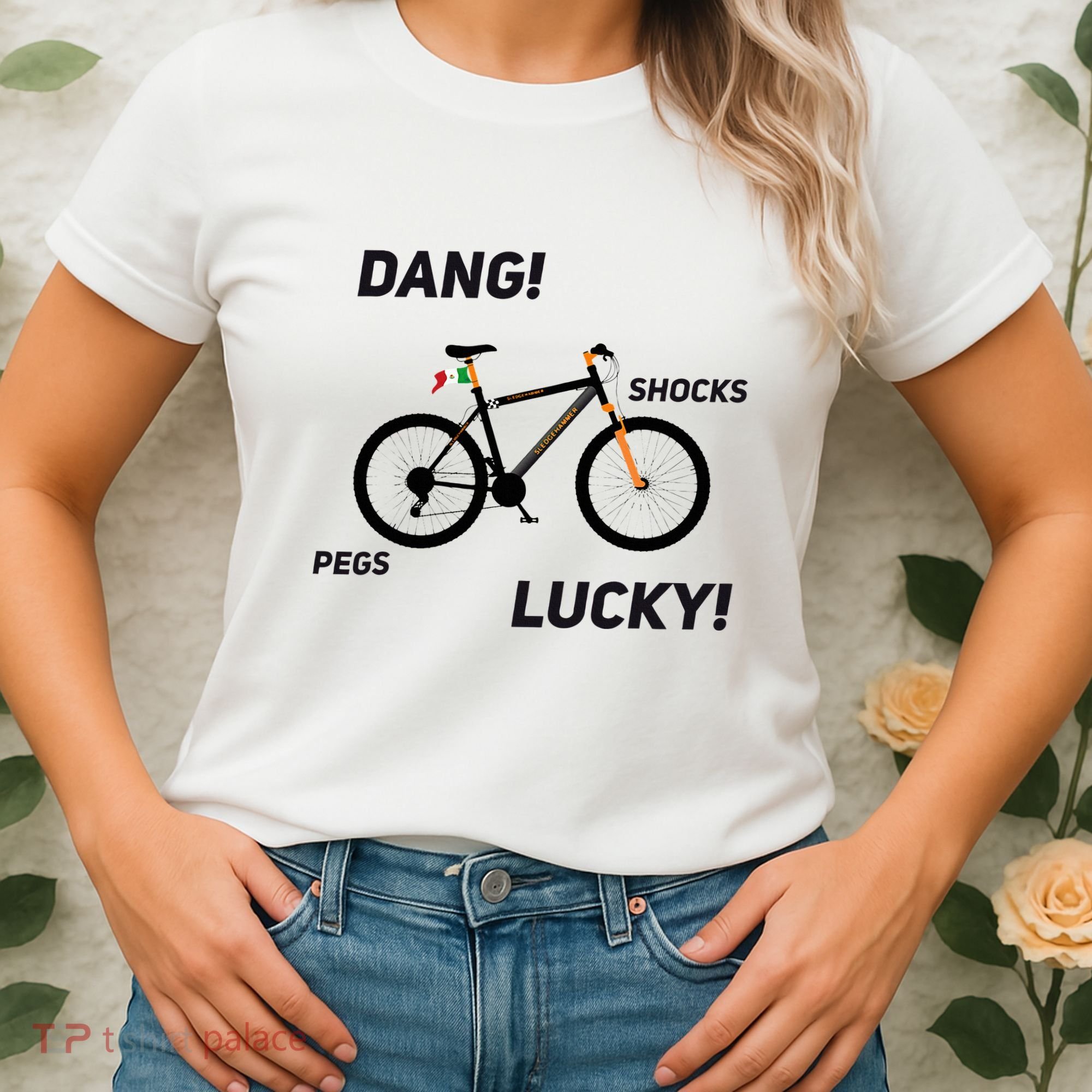 ItS A Sledgehammer Dang! Shocks Pegs Lucky! Women's T-Shirt