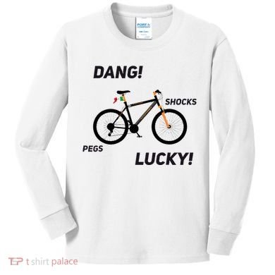 ItS A Sledgehammer Dang! Shocks Pegs Lucky! Kids Long Sleeve Shirt