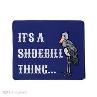 ItS A Shoebill Thing African Birds Lover Mousepad thumb 0
