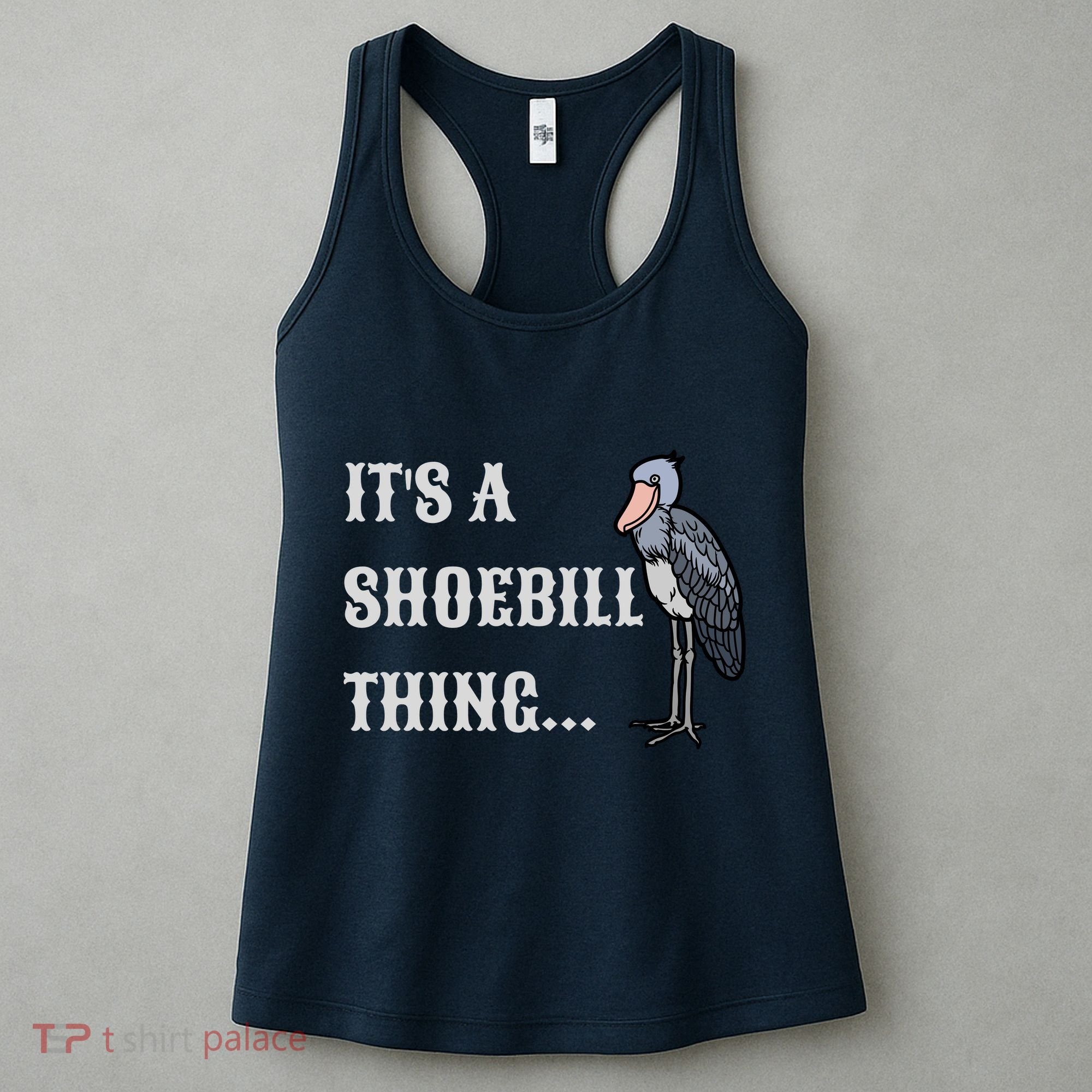 ItS A Shoebill Thing African Birds Lover Women's Tank Top